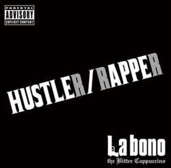 online anhören La Bono The Bitter Cappuccino - HustlerRapper