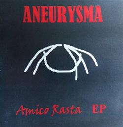 Aneurysma - Amico Rasta EP