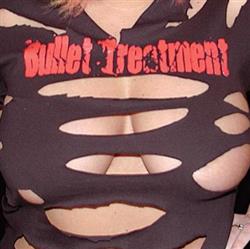 descargar álbum Bullet Treatment - The Bigger The Better