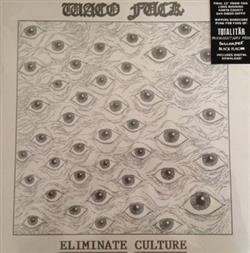 lataa albumi Waco Fuck - Eliminate Culture