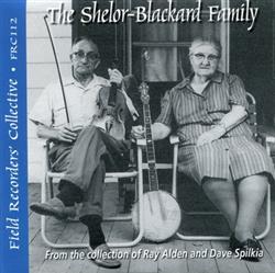 last ned album Shelor Family, Blackard Family - The Shelor Blackard Family