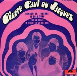 lataa albumi Pierre, Paul ou Jacques - Renaud La Guerre Je Suis Turc Toi Si Belle Ta Culotte Charlotte