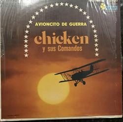 baixar álbum Chicken Y Sus Comandos - Avioncito De Guerra