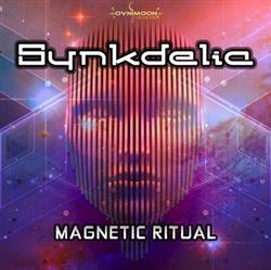 online luisteren Synkdelic - Magnetic Ritual