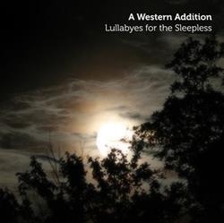 escuchar en línea A Western Addition - Lullabyes For The Sleepless