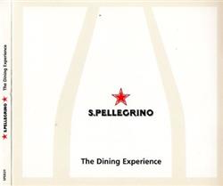 lyssna på nätet Various - SPellegrino The Dining Experience