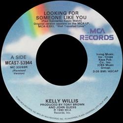lytte på nettet Kelly Willis - Looking For Someone Like You Remixed Version