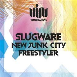 Album herunterladen Slugware - New Junk City Freestyler