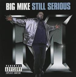 last ned album Big Mike - Still Serious