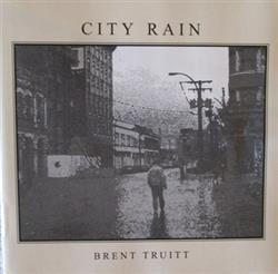 lataa albumi Brent Truitt - City Rain