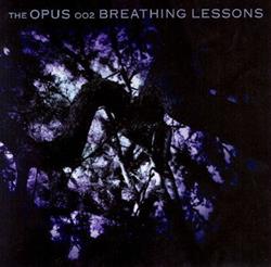 lataa albumi The Opus - 002 Breathing Lessons