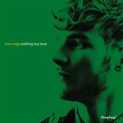 télécharger l'album Tom Ruijg - Nothing But Love