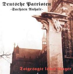 télécharger l'album Deutsche Patrioten Sachsen Anhalt - Totgesagte Leben Länger