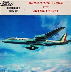lyssna på nätet Kurt Grieder Presents Arturo Testa - Around The World With Arturo Testa