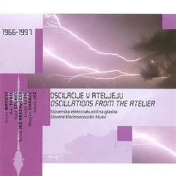 Download Various - Oscilacije V Ateljeju Slovenska Elektroakustična Glasba 1966 1997