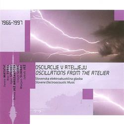 lataa albumi Various - Oscilacije V Ateljeju Slovenska Elektroakustična Glasba 1966 1997