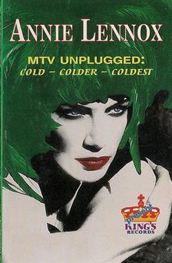 écouter en ligne Annie Lennox - MTV Unplugged Cold Colder Coldest