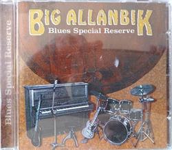 ladda ner album Big Allanbik - Blues Special Reserve