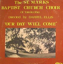 descargar álbum The St Mark Baptist Church Choir Of Toledo, Ohio - Our Day Will Come