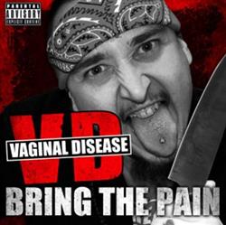 online luisteren Vaginal Disease - Bring The Pain