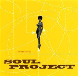 écouter en ligne Urgent Feel - Soul Project