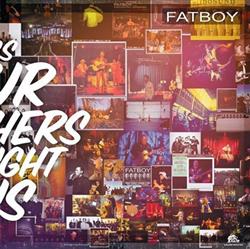 écouter en ligne Fatboy - Songs Our Mother Taught Us