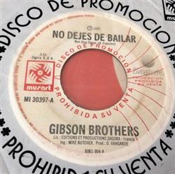 écouter en ligne Gibson Brothers - No Dejes De Bailar Non Stop Dance