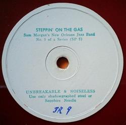 last ned album Sam Morgan's New Orleans Jazz Band - Steppin On The Gas Mobile Stomp
