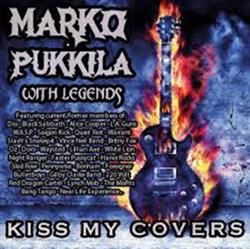 online luisteren Marko Pukkila - Marko Pukkila with Legends Kiss My Covers