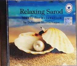 online luisteren Debanjan Bhattacharjee - Relaxing Sarod