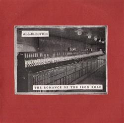 Album herunterladen AllElectric - The Romance Of The Iron Road Parts 1 And 2
