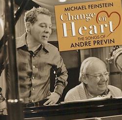 lataa albumi Michael Feinstein, Andre Previn - Change Of Heart The Songs Of Andre Previn