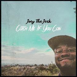 descargar álbum Joey The Jerk - Catch Me If You Can