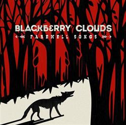Blackberry Clouds - Farewell Songs
