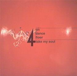 Download 4 On Dance Floor - Take My Soul