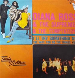 last ned album Diana Ross And The Supremes & The Temptations - Ill Try Something New The Way You Do The Things You Do