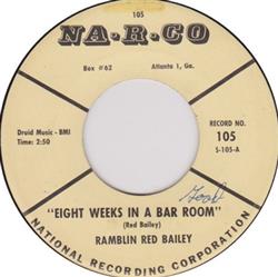 baixar álbum Ramblin Red Bailey - Eight Weeks In A Bar Room Im Sorry To Day