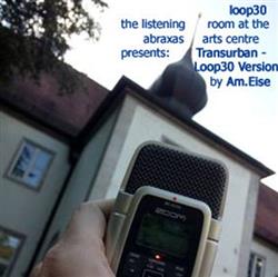 lyssna på nätet AmEise - Transurban Loop30 Version