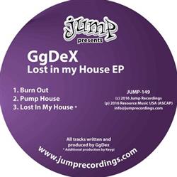 GgDeX - Lost In My House EP