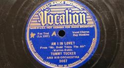 lytte på nettet Tommy Tucker And His Orchestra - Am I In Love Remember Me
