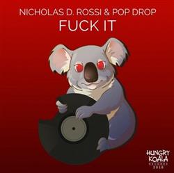 lataa albumi Nicholas D Rossi & Pop Drop - Fuck It