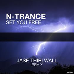 télécharger l'album NTrance - Set You Free Jase Thirlwall Remix