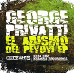 Album herunterladen George Privatti - El Abismo Del Peyoyi EP