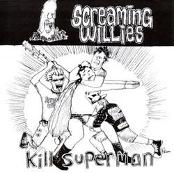 lataa albumi Screaming Willies - Kill Superman