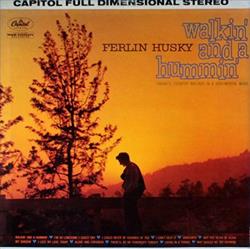 last ned album Ferlin Husky - Walkin And A Hummin