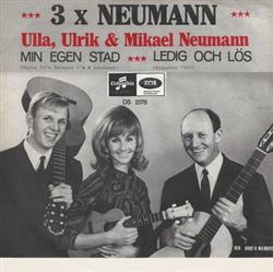 escuchar en línea 3 X Neumann - Min Egen Stad Ledig Och Lös