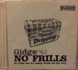 lyssna på nätet Gidge - No Frills