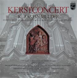 télécharger l'album Klaas Jan Mulder - Kerstconcert Bespeelt Het Bätz Orgel Van De Evangelisch Lutherse Kerk In Den Haag