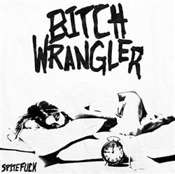 télécharger l'album Bitch Wrangler - Spitefuck