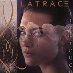 online luisteren La Trace - Lite Touch